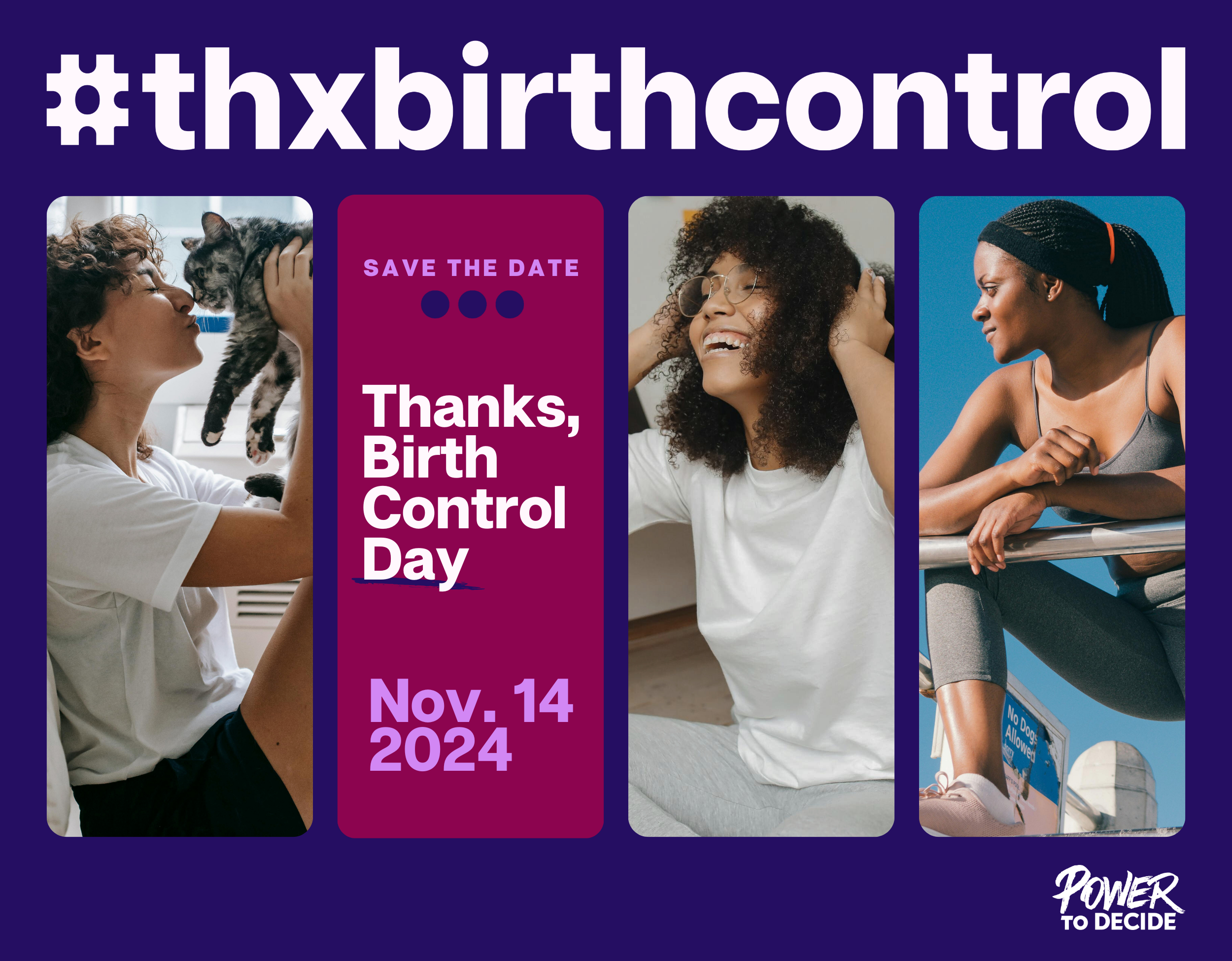 Three images of happy women and the words, "Save-the-date Thanks, Birth Control Day is November 14, 2024."