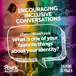 A speech bubble asking, "What is one of your favorite things about your identity." 