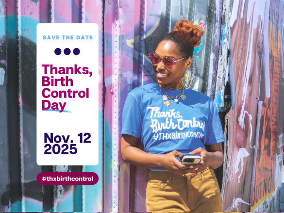 Woman leaning on wall with a sign noting Thanks, Birth Control Day will take place on Nov, 12, 2025